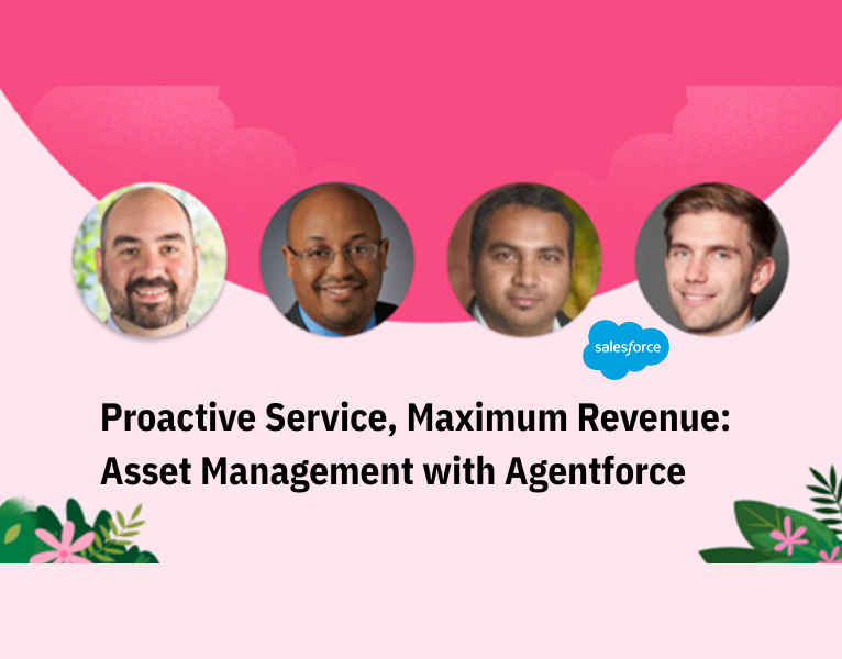 Proactive Service, Maximum Revenue Asset Management with Agentforce