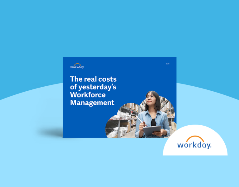 The Real Costs of Yesterday’s Workforce Management