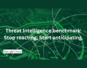 Threat-Intelligence-benchmark-Stop-reacting-Start-anticipating-1